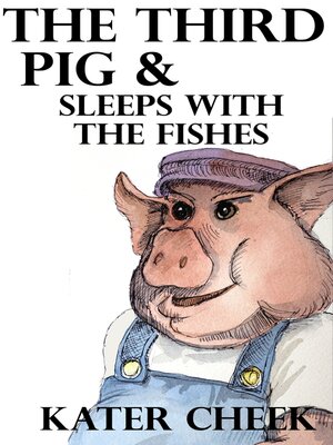cover image of The Third Pig & Sleeps With the Fishes